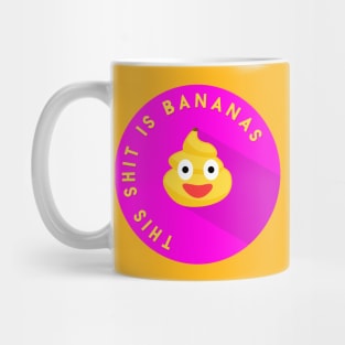 This Shit Is Bananas! Mug